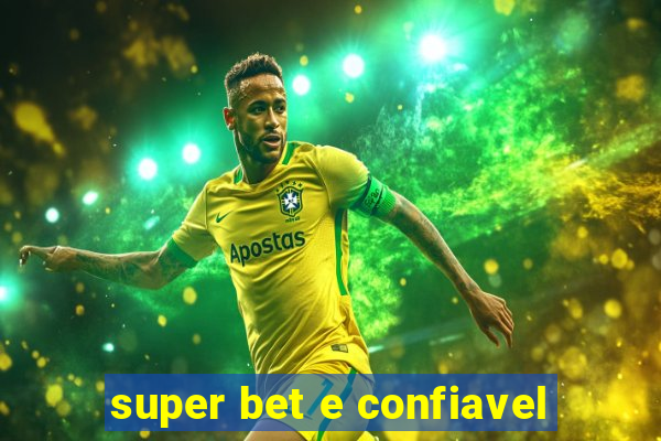 super bet e confiavel